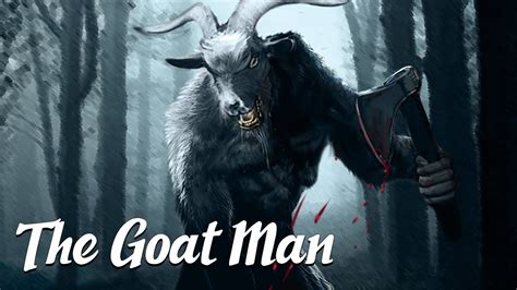 The Goat Man (Mysterious Legends & Creatures #1) - YouTube