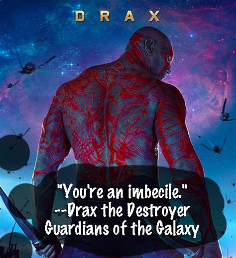 Guardians of the Galaxy TOP Drax the Destroyer Quotes! - JustEnza.com | Drax the destroyer ...