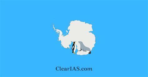 Antarctica: The Unique Continent - ClearIAS