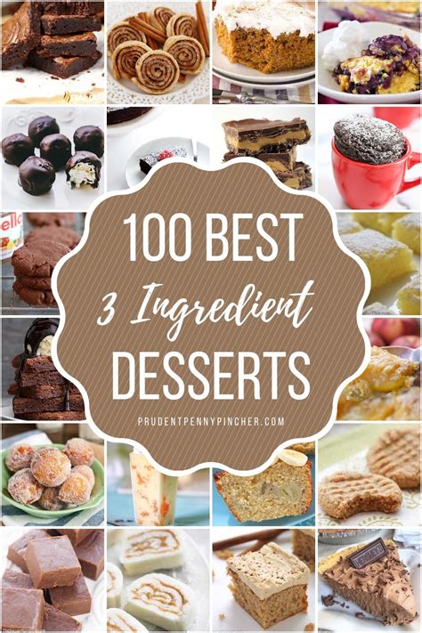 100 Best 3 Ingredient Desserts - Prudent Penny Pincher