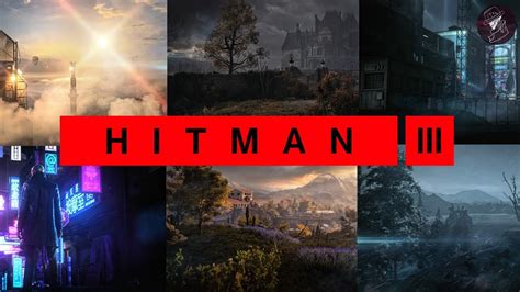 HITMAN 3 Update | All 6 Map Locations Revealed! - YouTube