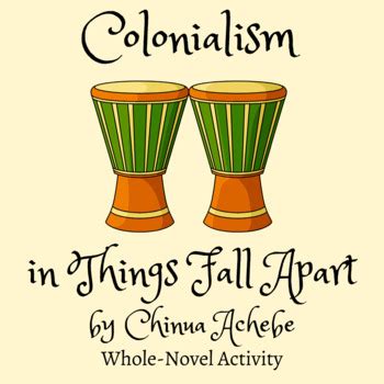 Colonialism in Things Fall Apart by Chinua Achebe | Handout | TpT