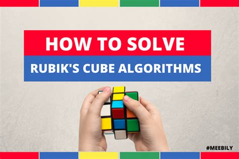 Easy Steps To Solve Rubik's Cube Algorithms - Meebily