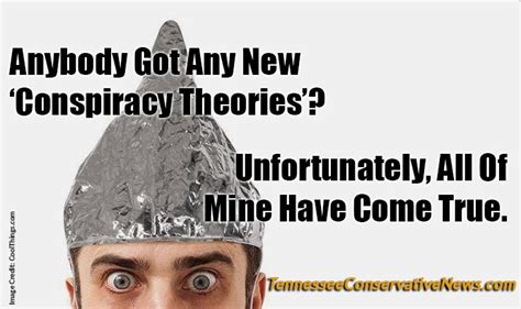 Anybody Got Any New 'Conspiracy Theories'? | Tennessee Conservative