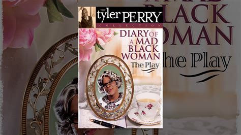 Tyler Perry's Diary of a Mad Black Woman - The Play - YouTube