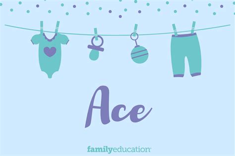 Ace - Baby Name Meaning, Origin, and Popularity - FamilyEducation