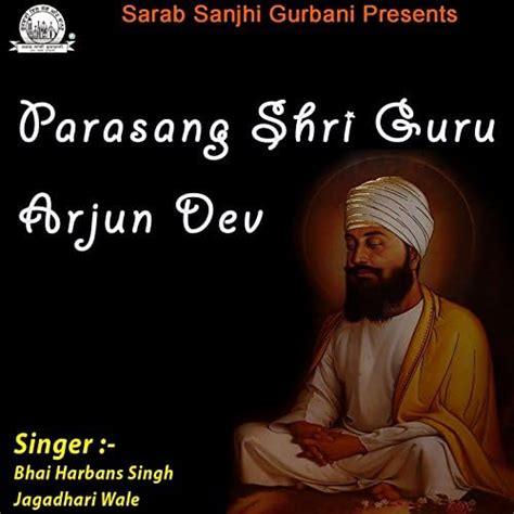 Parasang Shri Guru Arjun Dev : Bhai Harbans Singh Jagadhari Wale: Amazon.fr: Téléchargement de ...