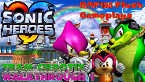 Sonic Heroes Team Chaotix Walkthrough #1 by BigMarioFan100 on DeviantArt