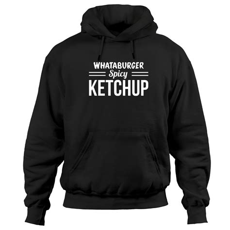 Whataburger Spicy Ketchup Hoodies