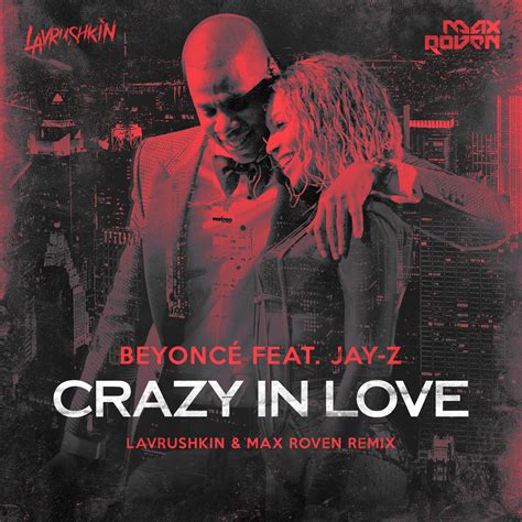 Beyoncé feat. Jay-Z - Crazy In Love (Lavrushkin & Max Roven Remix) – Lavrushkin