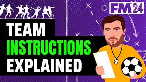 FM24 TEAM INSTRUCTIONS EXPLAINED! | FOOTBALL MANAGER TACTIC GUIDE! - YouTube