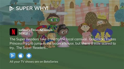 Where to watch Super WHY! season 3 episode 21 full streaming? | BetaSeries.com