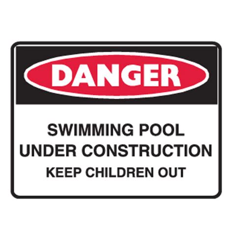 Water Safety Signs -Aussie - Pool Under Construction Keep Children Out