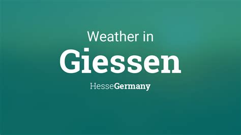 Weather for Giessen, Hesse, Germany