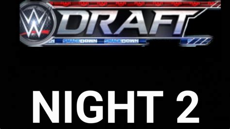 WWE DRAFT PREDICTIONS NIGHT 2 - YouTube