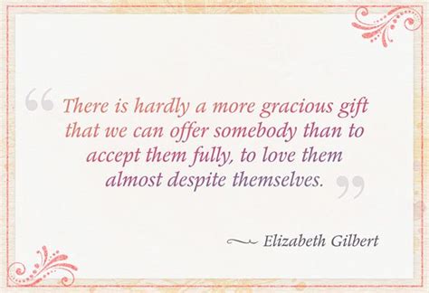 The Best Things Ever Said About Love | Elizabeth gilbert quotes, Love ...