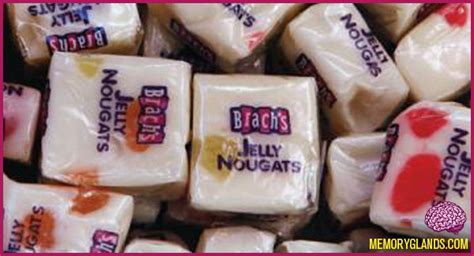 Brach’s Jelly Nougats : Memory Glands – Funny Nostalgic Photos