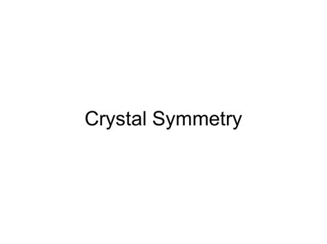 Crystal Symmetry