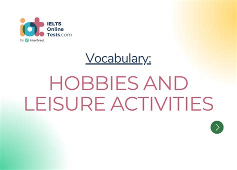 Hobbies and leisure activities | IELTS Online Tests