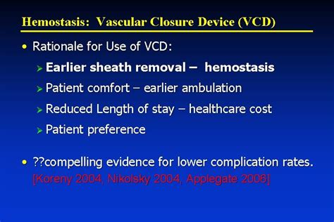 Vascular Access and Vascular Closure Devices February 21