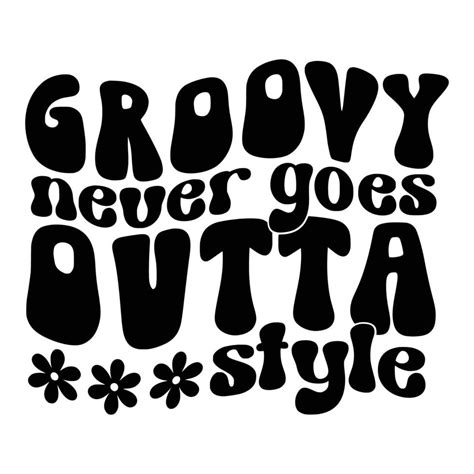 Groovy Quotes Typography Black and White for print 15572296 Vector Art at Vecteezy