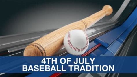 Baseball Tradition over 4th of July Weekend