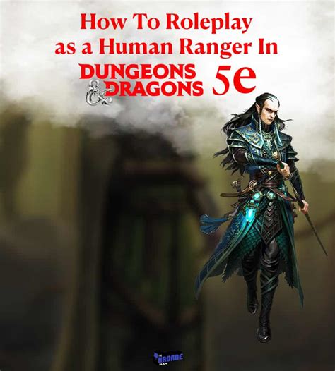 The Ultimate Guide to Playing a Human Ranger in D&D 5E