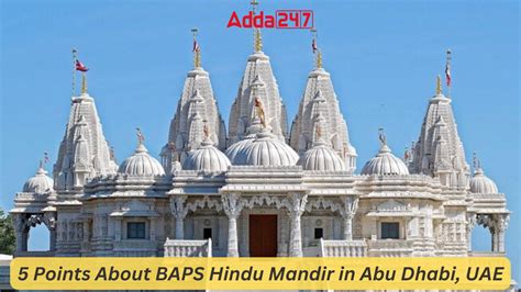 5 Points About BAPS Mandir in Abu Dhabi, UAE