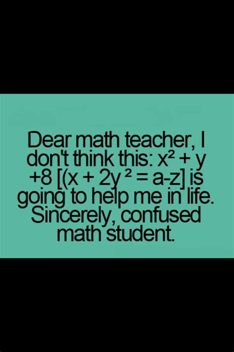 Dear math teacher... | funny | Pinterest | Math jokes, Teen posts and Humor