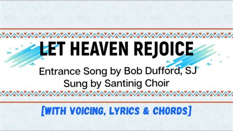 Let Heaven Rejoice [Entrance Song for Advent/Christ the King] with voicing, lyrics & chords ...