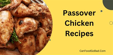 Top Most Passover Chicken Recipes For Your Family At Weeknight Dinner ...