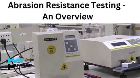 Abrasion Resistance Testing - An Overview