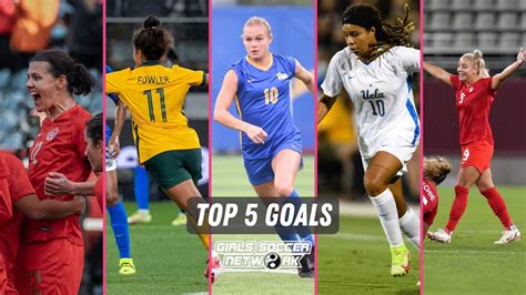 Top 5 Goals: International Break and NCAA Soccer - Girls Soccer Network