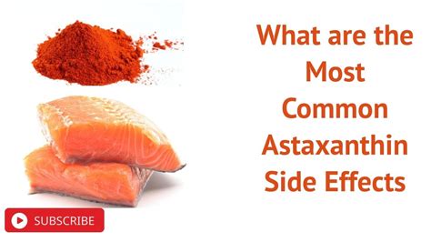 What are the Most Common Astaxanthin Side Effects - YouTube