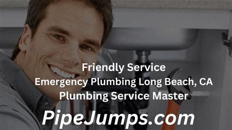 Friendly Service - Emergency Plumbing Long Beach, CA | Plumbing Service Master - YouTube