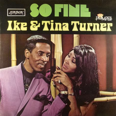 Ike & Tina Turner - So Fine Lyrics and Tracklist | Genius