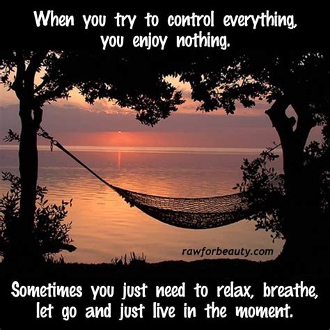 When You Try to Control Everything, You Enjoy Nothing