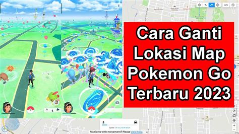 Cara Ganti Lokasi Map Di Pokemon Go Terbaru 2023