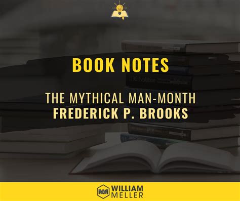 Book Notes #63: The Mythical Man-Month - Frederick P. Brooks - William Meller