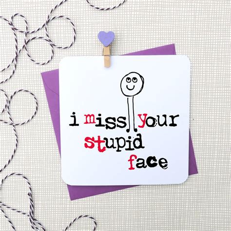 'i miss your stupid face' funny card by parsy card co ...