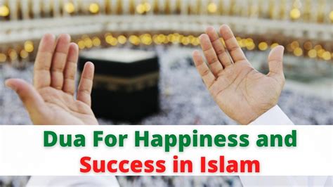 Dua For Happiness and Success in Islam - Islamic Dua For Love Back and Solve All Problems