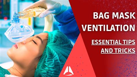 The Beginners Guide to Bag Mask Ventilation | Essential tips and tricks to ventilate your ...