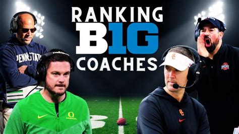 Ranking All 18 Big Ten Football Coaches Ahead of 2024 Season - New Arena