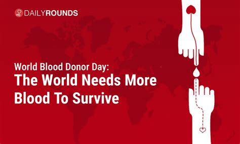 World Blood Donor Day: The World Needs More Blood To Survive - DailyRounds