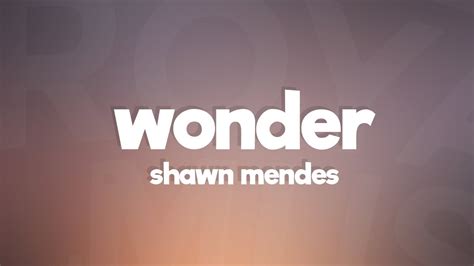 Shawn Mendes - Wonder (Lyrics) - YouTube