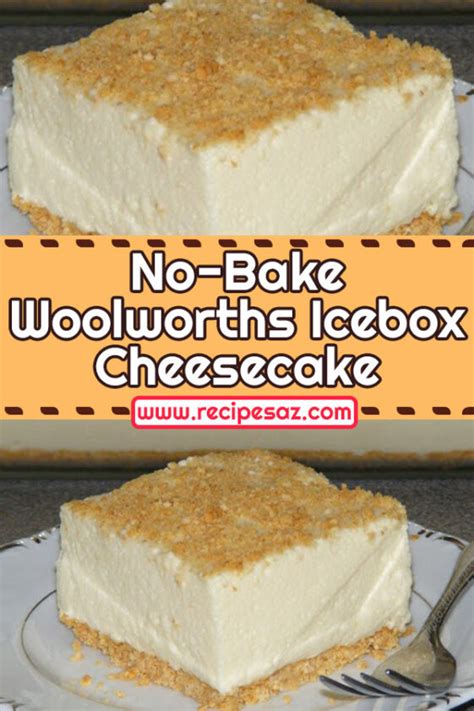 No-Bake Woolworth Icebox Cheesecake Recipe - Page 2 of 2 - Recipes A to Z