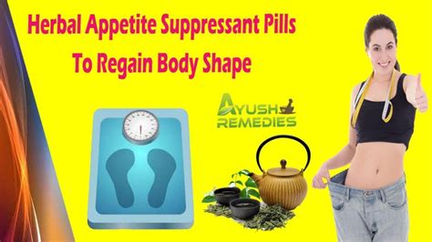 Herbal Appetite Suppressant Pills To Regain Body Shape