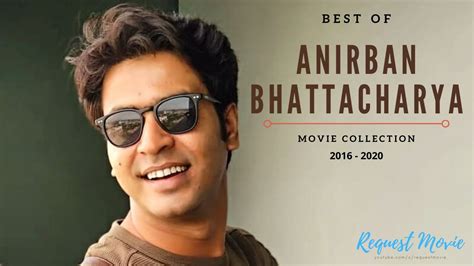 Best of Anirban Bhattacharya Movies | Anirban Bhattacharya Filmography (2016 - 2020) - Request ...