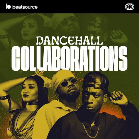 Dancehall Collaborations Playlist for DJs on Beatsource