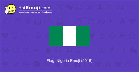 🇳🇬 Flag: Nigeria Emoji Meaning with Pictures: from A to Z